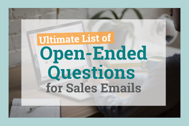 How to Use Open-Ended Questions in a Sales Email (Examples Included)