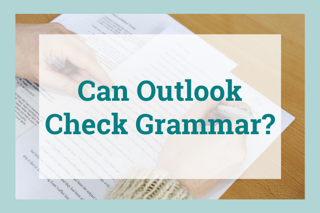 How Well Can Microsoft Outlook Check Grammar?
