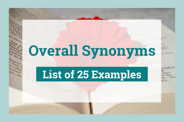 Overall Synonyms: List of 25 Examples