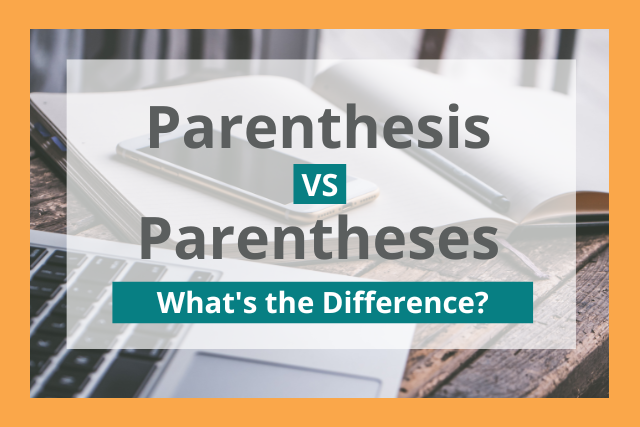 parenthesis vs parentheses