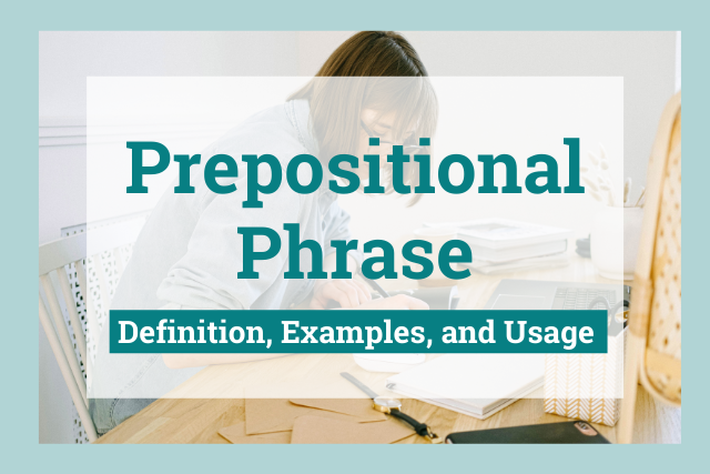 Prepositional Phrase: What is it and how to use it