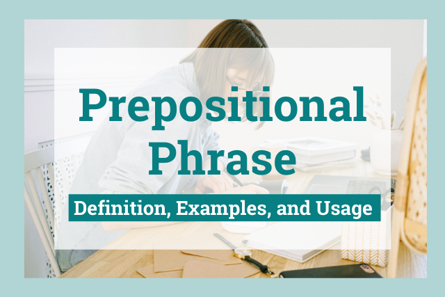 Prepositional Phrase What Is It How To Use 2022 