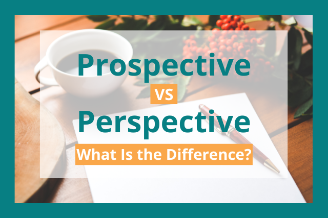 prospective vs perspective