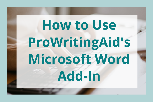 How to Use ProWritingAid with Microsoft Office