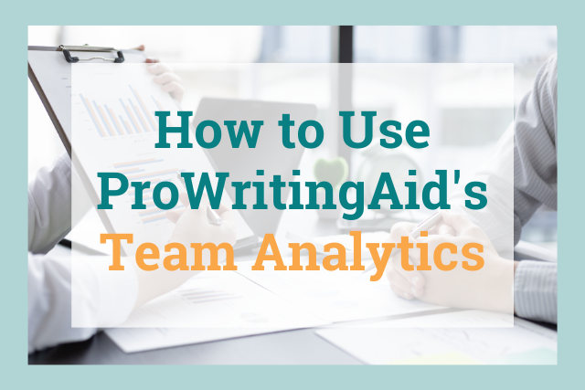 ProWritingAid's Team Analytics