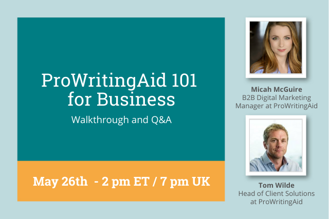 prowritingaid webinar: ProWritingAid 101 for Business, May 26 2PM ET, 7PM UK