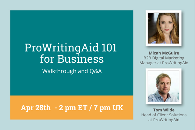 How ProWritingAid Boosts Your Business: Join Us Live