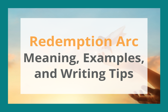 Redemption Arc: Meaning, Examples, and Writing Tips