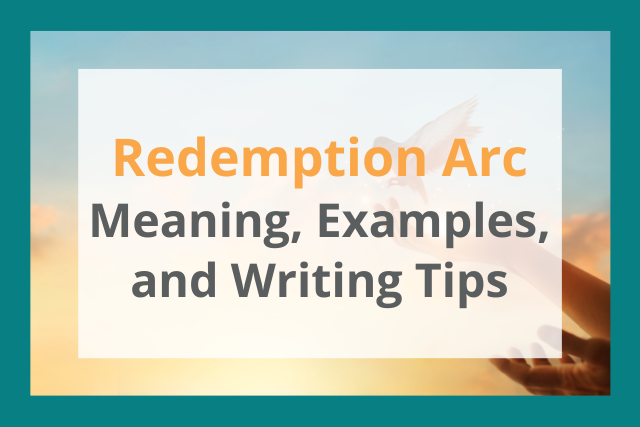 Redemption Arc Meaning Examples And Writing Tips