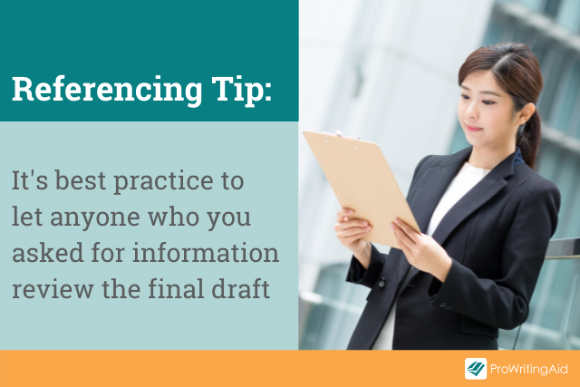 tip: let anyone you asked for information review the final draft