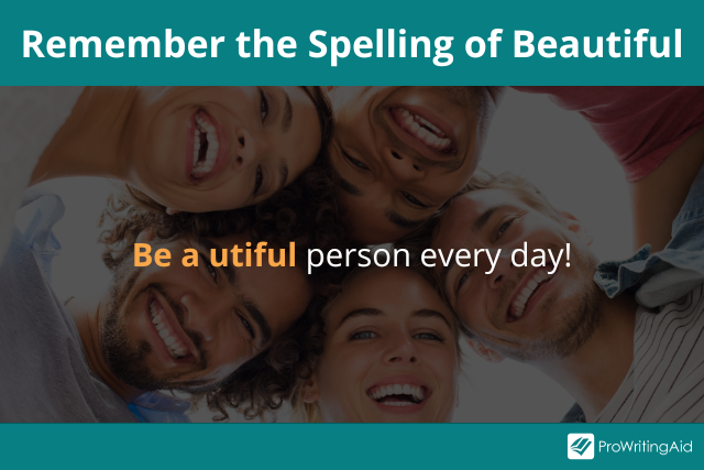 how to remember the spelling of beautiful
