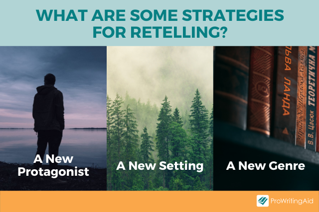 The three main strategies for a retelling