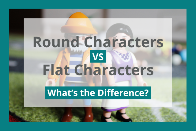 Round vs Flat Character: Differences and Definitions in Literature