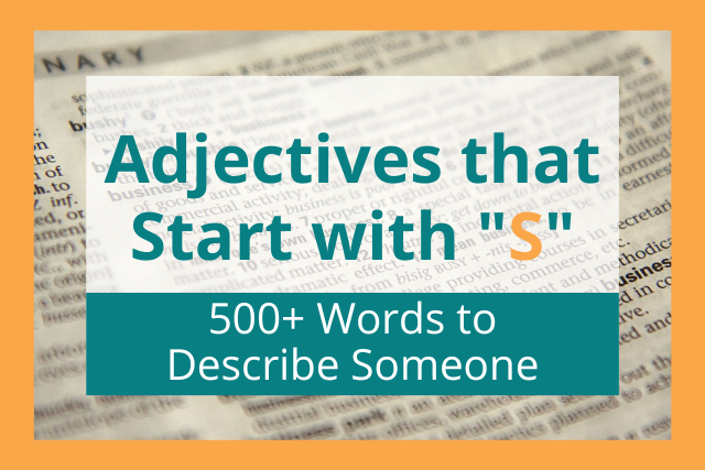 Adjectives that Start with S: List of 500+ Words to Describe Someone