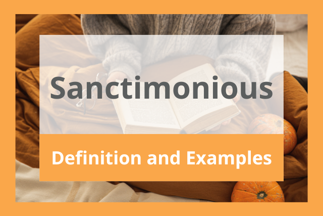 Sanctimonious: Definition, Meaning, and Examples