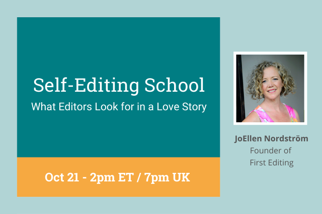 Self-Editing School: What Do Editors Look for In a Love Story? 7 p.m. UK / 2 p.m. ET