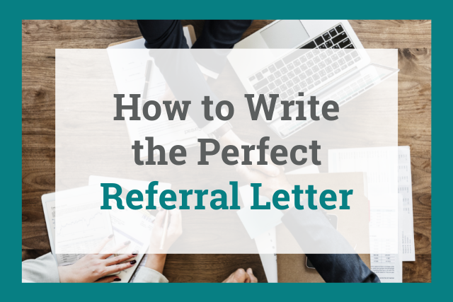 How do you write a referral letter?