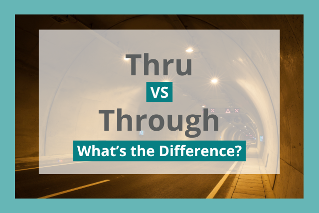 thru-vs-through-what-s-the-difference-the-writing-chimp