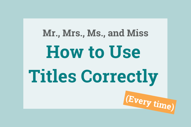 How to Use Titles Correctly Every Time