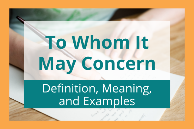 When And How To Use To Whom It May Concern, 53% OFF