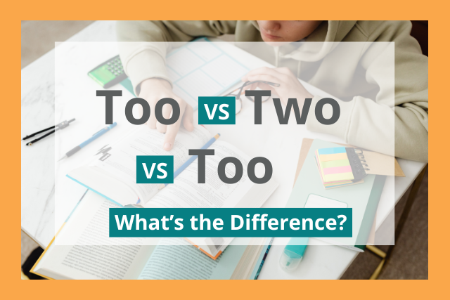 To vs. Too  Differences, Uses, & Examples