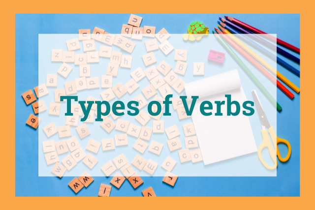 Types of Verbs - The Grammar Guide