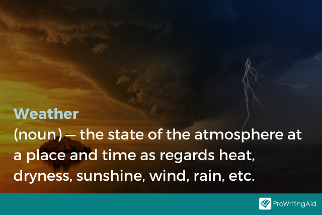 Image showing the meaning of weather as a noun
