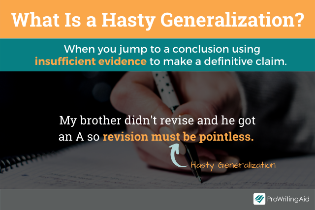 What is a hasty generalization