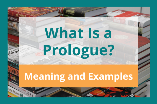 What Is a Prologue? Meaning and Examples