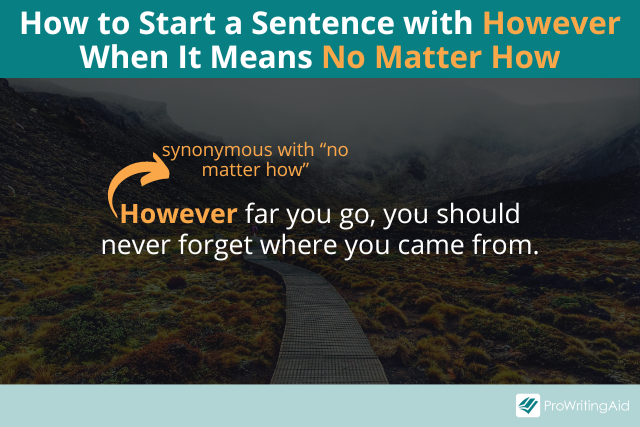 how to start a sentence with however when it means no matter how