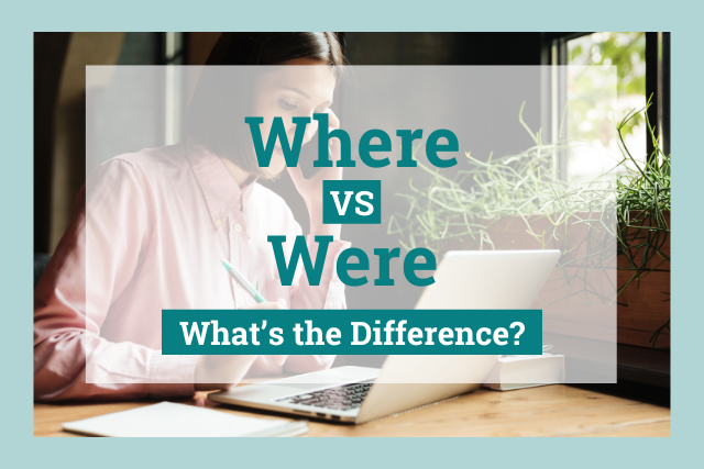 Where vs Were: What's the Difference?
