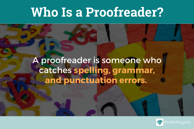 Who is a proofreader?