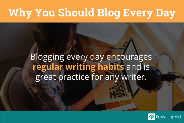 Why you should blog every day