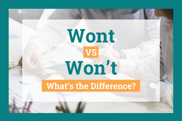 Wont vs. Won't: What's the Difference?