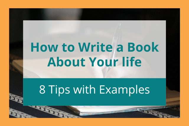 How to Write a Book About Your Life