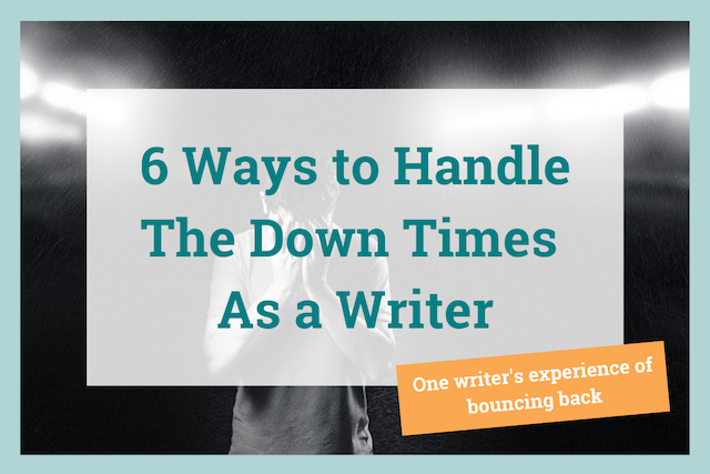 how to handle down times as a writer