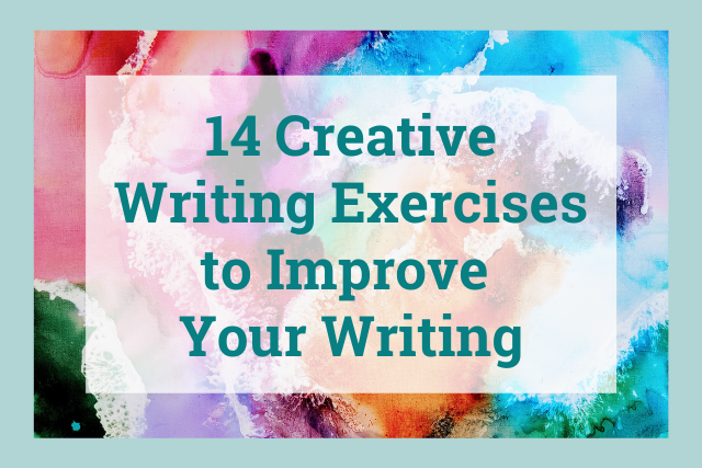 14 Creative Writing Exercises to Improve Your Writing
