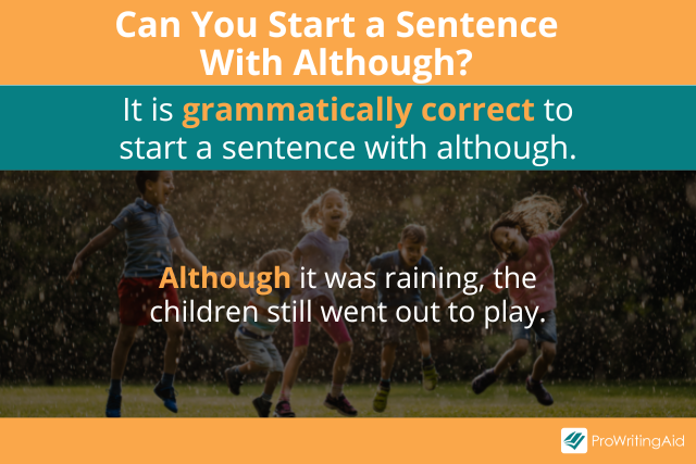 You can start a sentence with although